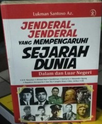 Jenderal-Jenderal Yang Mempengaruhi Sejarah Dunia
