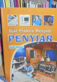 Kiat Praktis Menjadi Penyiar