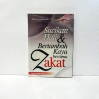Sucikan Hati & Bertambah Kaya Bersama Zakat