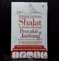 Image of Rahasia Gerakan Shalat Sembuhkan Berbagai Penyakit & Jantung