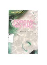Image of Forgive My Fins (Lautan Cinta Putri Duyung)