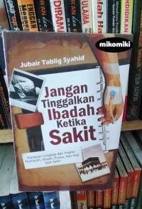 Image of Jangan Tinggalkan Ibadah Ketika Sakit
