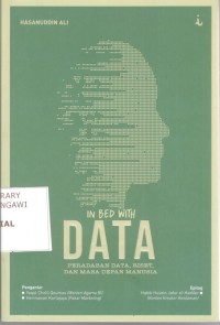 Image of In Bed With Data: Peradaban Data, Riset Dan Masa Depan Manusia